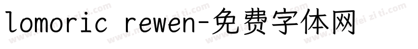 lomoric rewen字体转换
